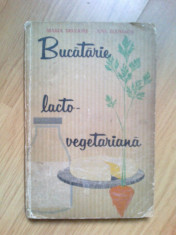 i Bucatarie Lacto-Vegetariana - Maria Deleanu, Ana Elenescu foto