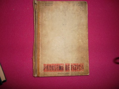 Probleme De Fizica Pentru Licee - C. Maican foto