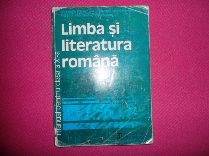 Alexandru Crisan - Limba Si Literatura Romana, Manual Pentru Clasa A Xi-a
