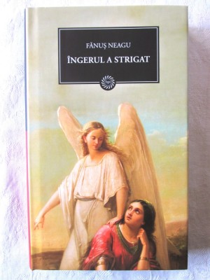 &amp;quot;INGERUL A STRIGAT&amp;quot;, Fanus Neagu, 2009. Carte noua foto