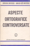 DORIN URITESCU, RODICA URITESCU - ASPECTE ORTOGRAFICE CONTROVERSATE