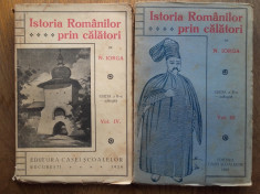 ISTORIA ROMANILOR PRIN CALATORI-N. IORGA EDITIA A II-A ADAUGITA VOL 3-4, 1929 foto