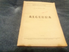 GRIGORE MOISIL - ALGEBRA 1956 PARTEA I SI II foto