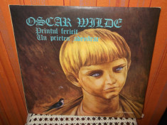 - Y- OSCAR WILDE - PRINTUL FERICIT / UN PRIETEN ADEVARAT - POVESTI - DISC VINIL foto