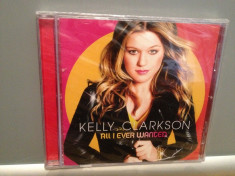 KELLY CLARKSON - ALL I EVER WANTED (2009/SONY MUSIC) - CD ORIGINAL/Sigilat/Nou foto