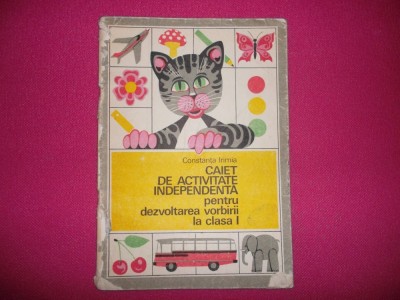 Constanta Irimia-caiet De Activitate Independenta Pt.dezvoltarea Vorbirii Cls.1 foto