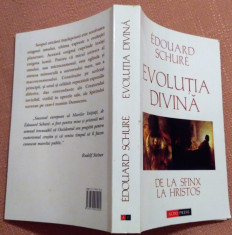 Evolutia Divina. De La Sfinx La Hristos. Ed. Aldo Press, 2003 - Edouard Schure foto