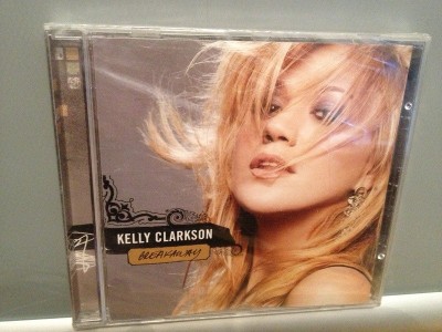 KELLY CLARKSON - BREAKWAY (2005/SONY MUSIC REC) - CD ORIGINAL/Sigilat/Nou foto