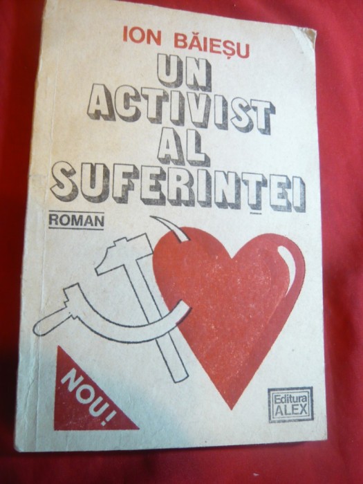 Ion Baiesu - Un Activist al Suferintei- Ed.Alex vol. 1-1991 ,96pag
