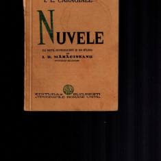 Caragiale - Nuvele, editie veche aprox 1936, introducere /studiu I. Maracineanu