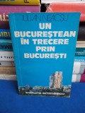 IULIAN NEACSU - UN BUCURESTEAN IN TRECERE PRIN BUCURESTI - 1979 - AUTOGRAF !!!