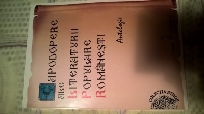 Capodopere ale literaturii populare romanesti - Antologie (Scrisul Romanesc 2005 foto