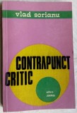 Cumpara ieftin VLAD SORIANU-CONTRAPUNCT CRITIC,1971:Nichita Stanescu/Florin Mugur/Petre Stoica+