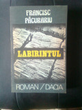 Cumpara ieftin Francisc Pacurariu - Labirintul (Editura Dacia, 1986)