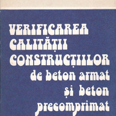 I. TERTEA - VERIFICAREA CALITATII CONSTRUCTIILOR DE BETON ARMAT SI PRECOMPRIMAT