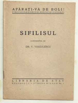 Dr. V. Voiculescu / SIFILISUL - conferinta, 1930 foto