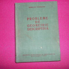 Probleme De Geometrie Descriptiva De Aurelian Tanasescu , 1962