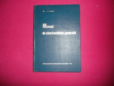 Manual de electrochimie generala I.A.Atanasiu foto