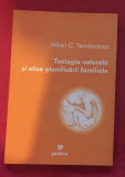Teologia naturala si etica planificarii familiale / Mihai C. Teodorescu