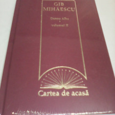 GIB.MIHAESCU-DONNA ALBA VOL 2 COLECTIA CARTEA DE ACASA NOUA SIGILATA