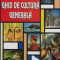 Ghid de Cultura Generala - F. Braunstein, J.F. Pepin