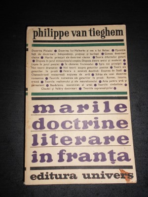PHILIPPE VAN TIEGHEM - MARILE DOCTRINE LITERARE IN FRANTA foto