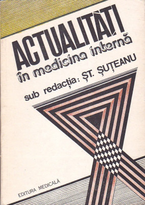 ST. SUTEANU - ACTUALITATI IN MEDICINA foto