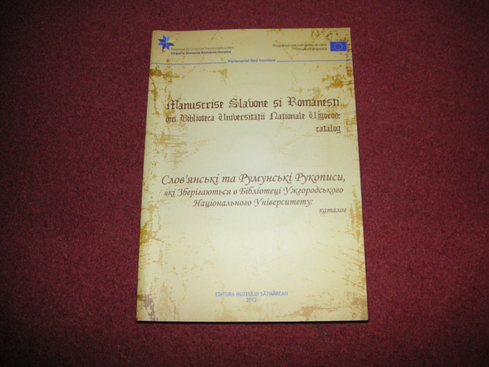 Manuscrise slavone si romanesti din biblioteca Universitatii Ujgorod - catalog