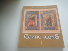 COPTIC ICONS, VOL.1, ICOANE DIN BISERICI SI MANASTIRI EGIPTENE. TEXT IN ENGLEZA foto