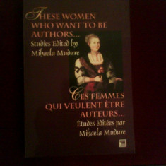 These Women who want to be Authors/Ces Femmes qui veulent etre Auteurs, autograf