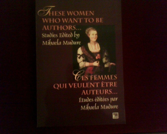 These Women who want to be Authors/Ces Femmes qui veulent etre Auteurs, autograf