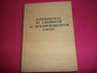 DIAGNOSTICUL DE LABORATOR AL INFRAMICROBIOZELOR UMANE / 1958 foto