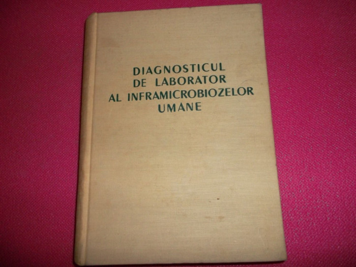 DIAGNOSTICUL DE LABORATOR AL INFRAMICROBIOZELOR UMANE / 1958