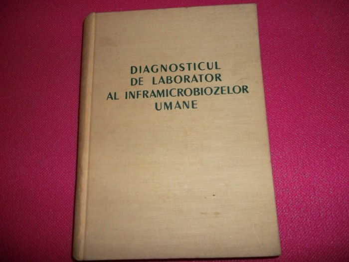 DIAGNOSTICUL DE LABORATOR AL INFRAMICROBIOZELOR UMANE / 1958