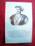 Ilustrata - Personalitati Istorice : Henric VII Regele Angliei , interbelica, Necirculata, Printata