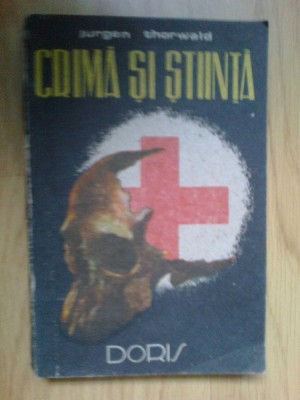 w0d Crima Si Stiinta - Jurgen Thorwald foto