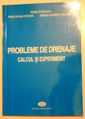 PROBLEME DE DRENAJE - CALCUL SI EXPERIMENT de TEODOR EUGEN MAN... RAMONA GEORGETA RECEANU , 2007 foto