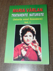 Maria Varlan - Tratamente naturiste (istoria unui fenomen) vol 1 foto