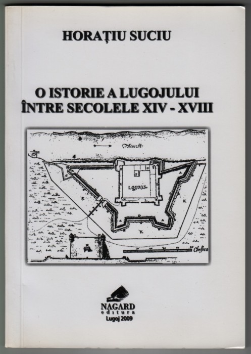 Horatiu Suciu - O istorie a Lugojului intre secolele XIV-XVIII (autograf)