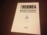 ERNEST BERNEA, MEDITATII FILOSOFICE. NOTE PENTRU O FILOSOFIE INACTUALA