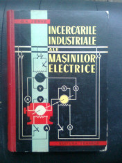 Incercarile industriale ale masinilor electrice - G.K. Jerve (Ed. Tehnica, 1961) foto