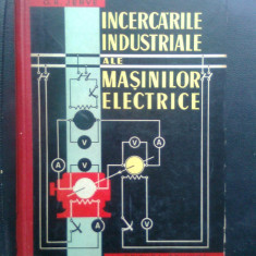 Incercarile industriale ale masinilor electrice - G.K. Jerve (Ed. Tehnica, 1961)