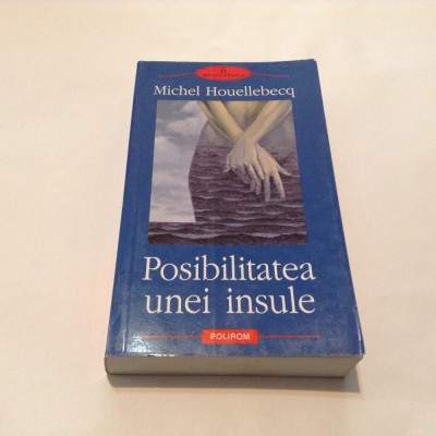 Michel Houellebecq &amp;ndash; Posibilitatea unei insule,R9 foto