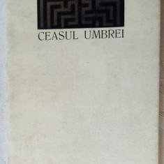NICOLAE MOTOC - CEASUL UMBREI (POEME, 1969) [tiraj 840 ex.]