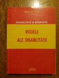 Modele ale disabilitatii - Maria Neagoe / R4P4S, Alta editura