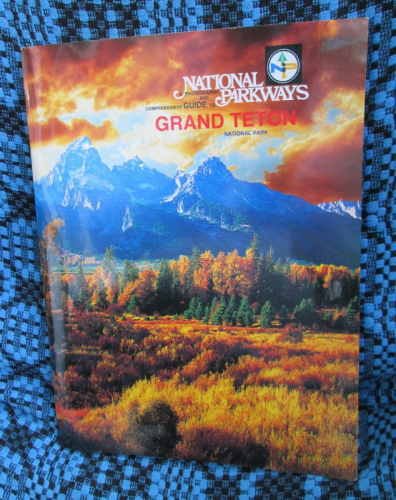 GRAND TETON NATIONAL PARK USA - GHIDUL OFICIAL (FULL COLOR - STARE IMPECABILA!)