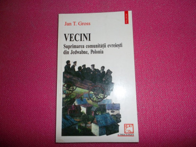 Suprimarea Comunitatii Evreiesti Din Jedwabne Polonia Vecini Jan Gross Iasi 2002 foto