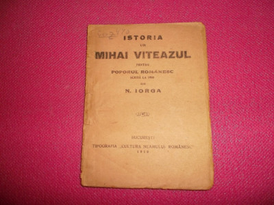 Istoria lui Mihai Viteazul pentru poporul romanesc / 1919 foto