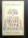 Scurta istorie a creatiei stiintifice si tehnice romanesti - I.M. Stefan (1981)