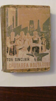 PVM - Upton SINCLAIR &amp;quot;In Cautarea Adevarului&amp;quot; roman foto